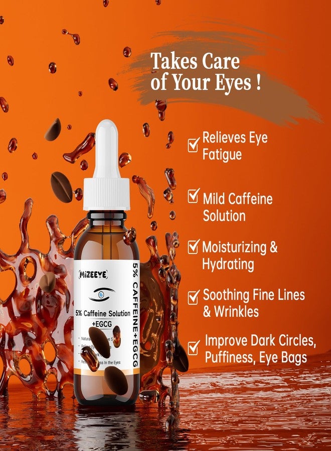 MIZEEYE Caffeine Solution 5% + EGCG For Face, 30ML Moisturizing Caffeine Eye Serum For Dark Circles & Puffiness, Under Eye Solution For Fine Lines. - Image 4